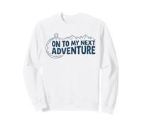 On To My Next Adventure Summer Vacation Camping Men Women Sweatshirt