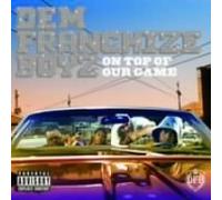 On Top of Our Game by Dem Franchize Boyz [Music CD]
