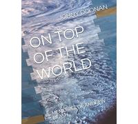 ON TOP OF THE WORLD: MEMOIRES OF ANDREW BRASH