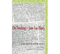 On Touching-Jean-Luc Nancy (Meridian: Crossing Aesthetics)
