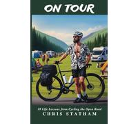 On Tour: 18 Life Lessons from Cycling the Open Road
