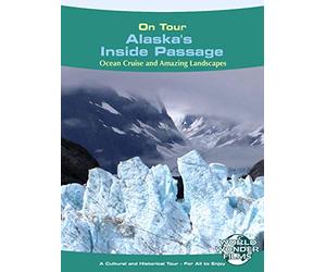 On Tour: Alaska's Inside Passage