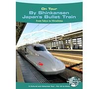 On Tour: Shinkansen - Japan's Bullet Train