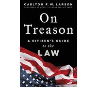On Treason: A Citizen's Guide to the Law