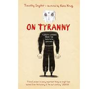 On Tyranny Graphic Edition: Twenty Lessons from the Twentieth Century