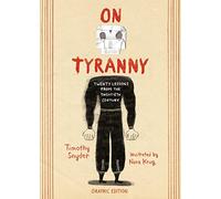Timothy Snyder On Tyranny Graphic Edition (Hardback)