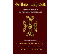 On Union with God: The First Principles of The Imitation of Christ