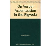 On Verbal Accentuation in the Rigveda (American Oriental Series Essays): 11