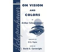 On Vision and Colors by Arthur Schopenhauer
