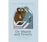 On Wealth and Poverty: 9 (Popular Patristics Series)