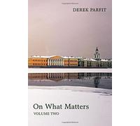 [(On What Matters: Volume Two)] [Author: Derek Parfit] published on (June, 2011)