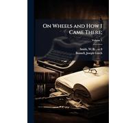 On Wheels and How I Came There;