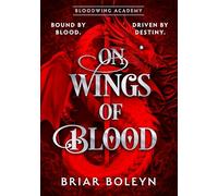 On Wings Of Blood - Dark Academia Fantasy Romance with Dragons & Vampires - Book 1