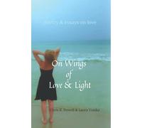 On Wings of Love and Light: poetry and essays on love