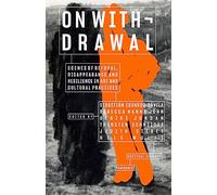 On Withdrawal-Scenes of Refusal, Disappearance, and Resilience in Art and Cultural Practices (Critical Stances)