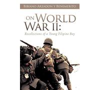 On World War II: Recollections of a young Filipino boy