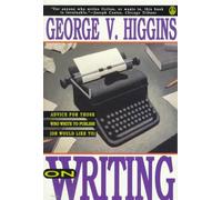 On Writing: Advice for Those Who Write to Publish (Or Would Like to)