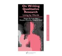 On Writing Qualitative Research: Living by Words (Teachers' Library)