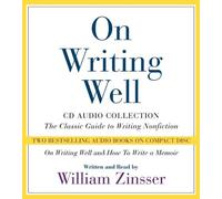 (On Writing Well CD Audio Collection: On Writing Well CD Audio Collection) By Zinsser, William Knowlton (Author) Compact Disc on 17-Feb-2004