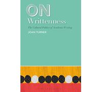 On Writtenness: The Cultural Politics of Academic Writing