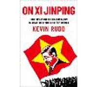 On Xi Jinping: How Xi's Marxist Nationalism is Shaping China and the World