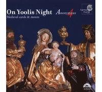 On Yoolis Night: Medieval Carols & Motets Import Edition by Anonymous 4 (1993) Audio CD by Unknown (0100-01-01)