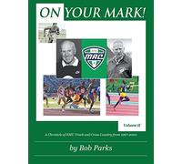 On Your Mark!: A Chronicle of EMU Track and Cross Country from 1967 to 2000 Volume II