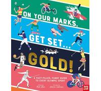 On Your Marks, Get Set, Gold! : A Fact-Filled, Funny Guide to Every Olympic Sport