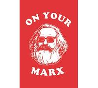 On Your Marx: Notebook & Journal - Funny Communists & Socialists Che Guevara Journal, Blank & Lined Notebook, Guevara Meme Composition Book, School, College Or Office Gag Gift