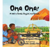 Ona Ona!: A book in Swahili, English and Spanish