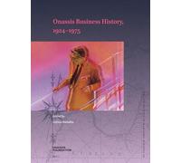 Onassis Business History, 1924--1975: 16 (Brill's Studies in Maritime History)