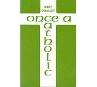 Once a Catholic by O'Malley, Mary Stage Play Edition (1978)