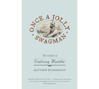 Once a Jolly Swagman: The Ballad of "Waltzing Matilda"