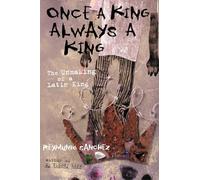 Once a King, Always a King: The Unmaking of a Latin King