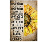 Once A Social Worker Always A Social Worker No Matter Where You Go Or What You Do Sunflower Retro Metal Tin Sign 8X12 Inches