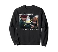 Once A Soldier Always A Soldier Sweatshirt