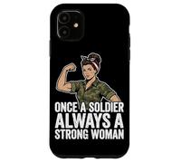 Once A Soldier Always A Strong Woman Veteran Female Case for iPhone 11