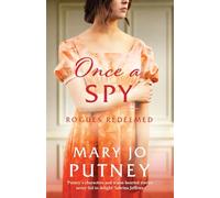 Once a Spy: A thrilling historical Regency romance: 4 (Rogues Redeemed, 4)