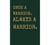 ONCE A WARRIOR. ALWAYS A WARRIOR.: Notebook for Veterans and Military | Lined Journal to Write, Reflect, and Notes