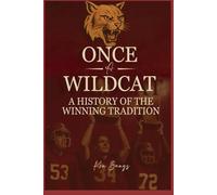 Once A Wildcat: The Winning Tradition