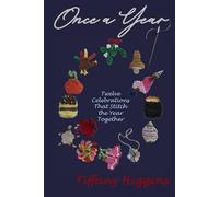 Once a Year: Twelve Celebrations That Stitch the Year Together