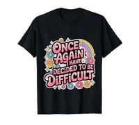 Once Again I Have Decided to Be Difficult Sassy Value Graphic T-Shirt, Men, Black, L