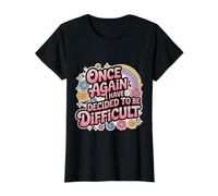 Once Again I Have Decided to Be Difficult Sassy Value Graphic T-Shirt, Women, Black, M