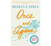 Once and Again : a heart-breaking, unforgettable novel from the author of IN FIVE YEARS