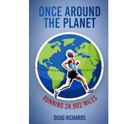 Once Around the Planet: Running 24,902 Miles