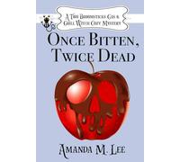 Once Bitten, Twice Dead: 11 (A Two Broomsticks Gas & Grill Witch Cozy Mystery)
