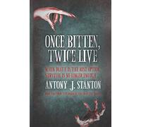 Once Bitten, Twice Live: Volume 2 (The Blood of the Infected)