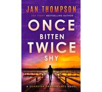 Once Bitten, Twice Shy: Christian Suspense in Between Tell You Soon and Once a Thief: 1 (Guardian Sweethearts)