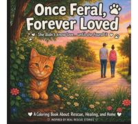 Once Feral, Forever Loved