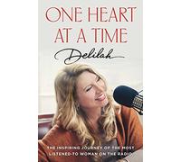 Once Heart at a Time: The Inspiring Journey of the Most Listened-To Woman on the Radio